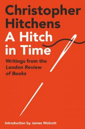 A Hitch in Time by Christopher Hitchens