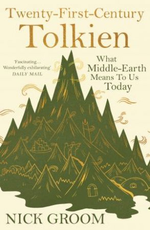 Twenty-First-Century Tolkien by Nick Groom