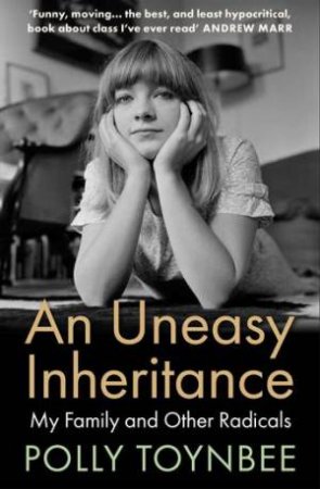 An Uneasy Inheritance by Polly Toynbee