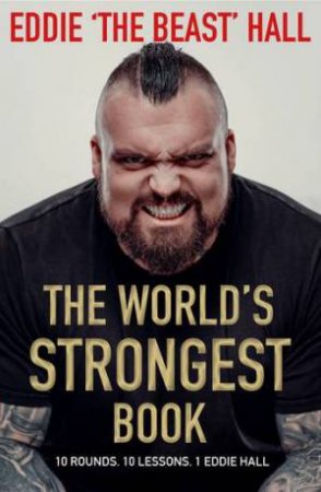 The World's Strongest Book by Eddie Hall