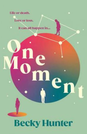 One Moment by Becky Hunter