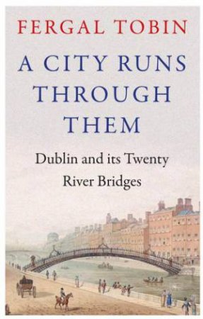 A City Runs Through Them by Fergal Tobin