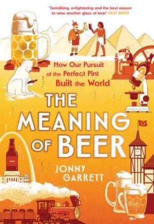 The Meaning of Beer by Jonny Garrett