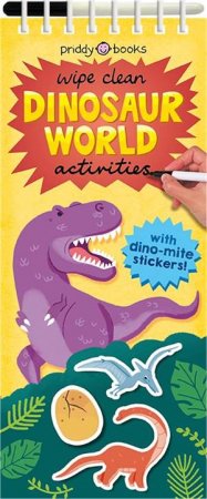 Wipe Clean Dinosaur World Activities by Roger Priddy