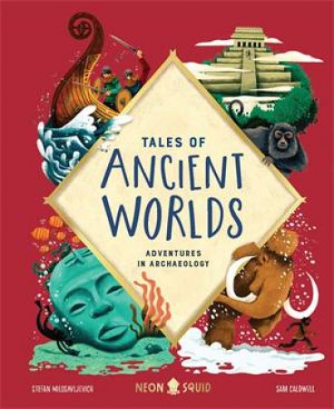 Tales Of Ancient Worlds by Stefan Milosavlijevich & Sam Caldwell