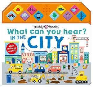 What Can You Hear In The City by Roger Priddy