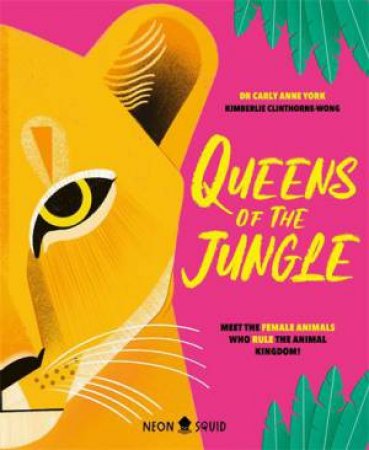 Queens Of The Jungle by Carly Anne York