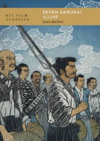 Seven Samurai by Joan Mellen