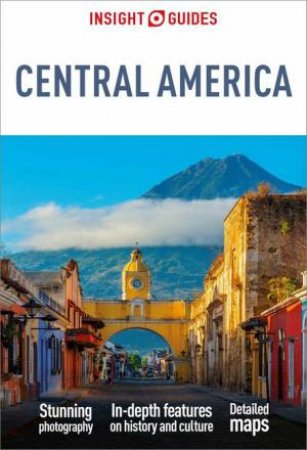 Insight Guides Central America by Insight Guides