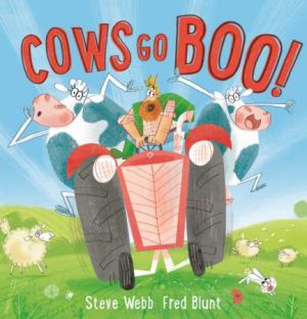 Cows Go Boo! by Steve Webb & Fred Blunt