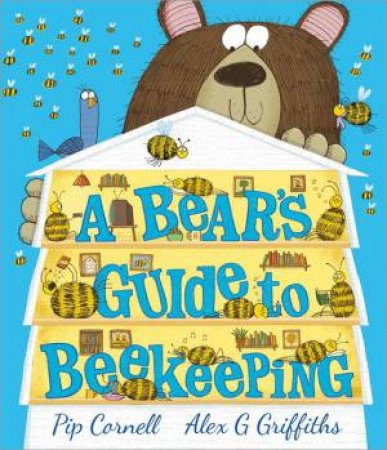 A Bear's Guide to Beekeeping by Pip Cornell & Alex G. Griffiths