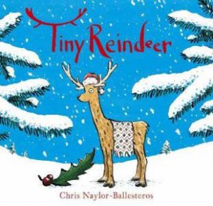 Tiny Reindeer by Chris Naylor-Ballesteros