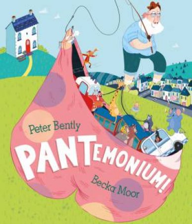 Pantemonium! by Peter Bently & Becka Moor