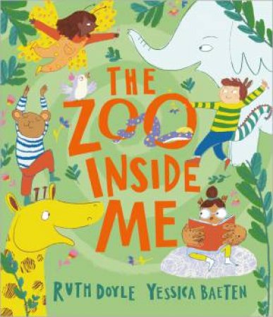 The Zoo Inside Me by Ruth Doyle & Yessica Baeten