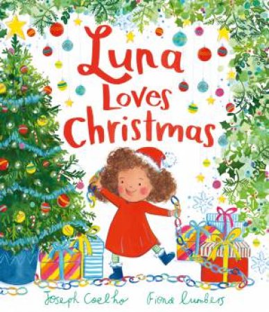 Luna Loves Christmas by Joseph Coelho & Fiona Lumbers