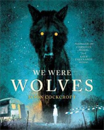 We Were Wolves by Jason Cockcroft & Jason Cockcroft