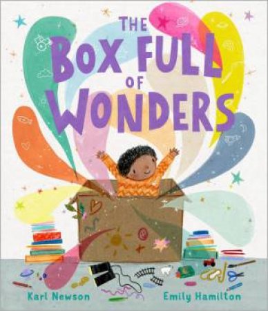 The Box Full of Wonders by Karl Newson & Emily Hamilton