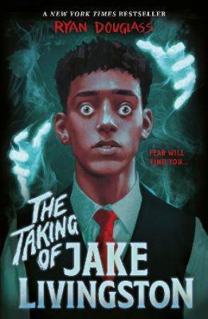 The Taking Of Jake Livingston by Ryan Douglass