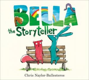 Bella the Storyteller by Chris Naylor-Ballesteros