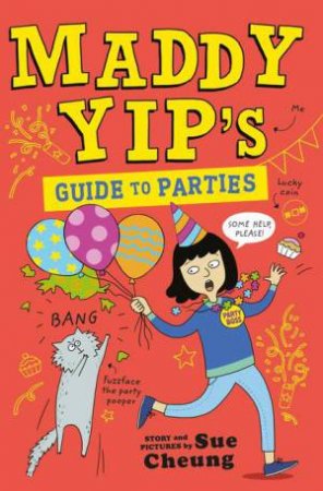 Maddy Yip's Guide to Parties by Sue Cheung