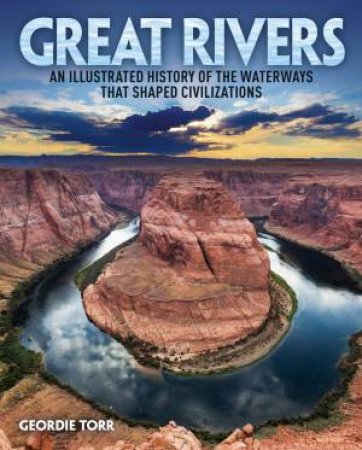 Great Rivers Of The World by Geordie Torr