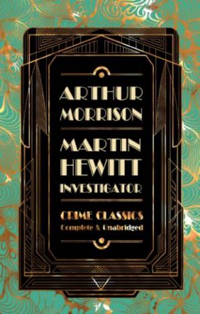 Martin Hewitt, Investigator by Arthur Morrison