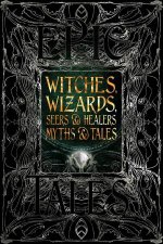 Flame Tree Classics Witches Wizards Seers And Healers Myths And Tales