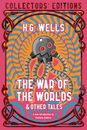 The War Of The Worlds & Other Tales by H. G. Wells