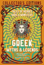 Greek Myths  Legends Tales Of Heroes Gods  Monsters Collectors Edition