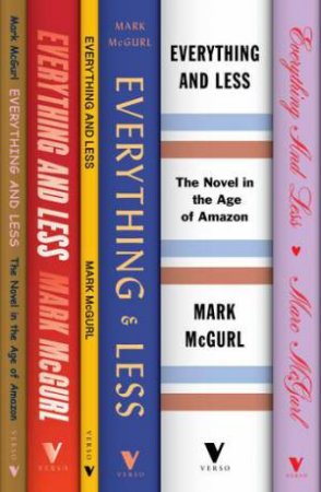 Everything And Less by Mark McGurl