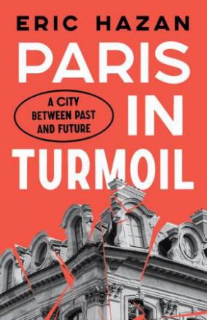 Paris In Turmoil by Eric Hazan