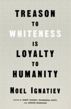 Treason To Whiteness Is Loyalty To Humanity