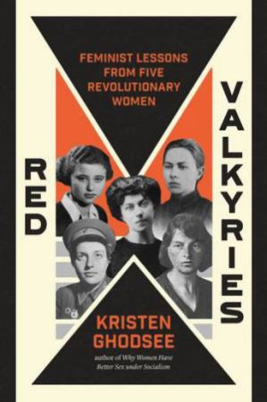 Red Valkyries by Kristen Ghodsee