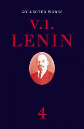 Collected Works, Volume 4 by Lenin