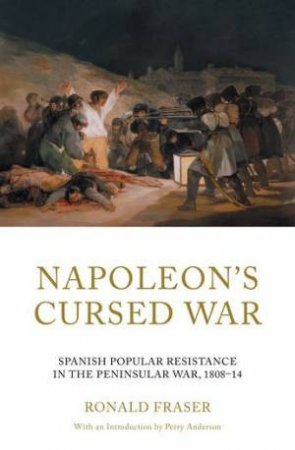 Napoleons Cursed War by Ronald Fraser