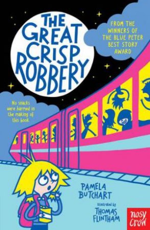 The Great Crisp Robbery by Pamela Butchart & Thomas Flintham