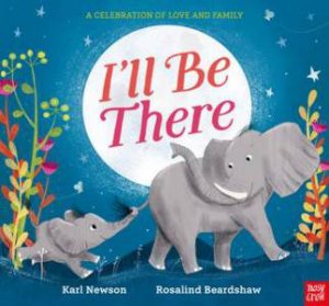 I'll Be There by Karl Newson & Rosalind Beardshaw