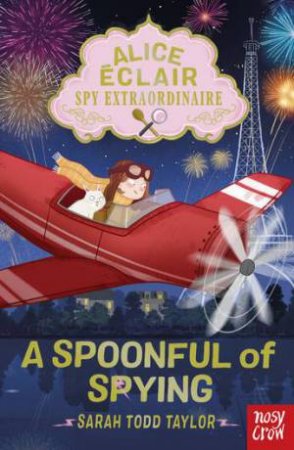 A Spoonful Of Spying by Sarah Todd Taylor