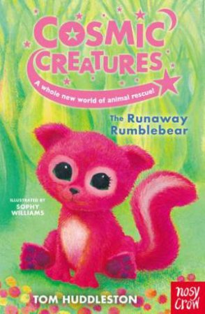 Cosmic Creatures: The Runaway Rumblebear by Various