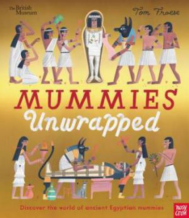 Mummies Unwrapped by Tom Froese