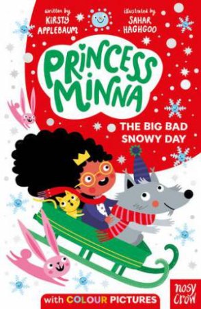 Princess Minna: The Big Bad Snowy Day by Kirsty Applebaum & Sahar Haghgoo