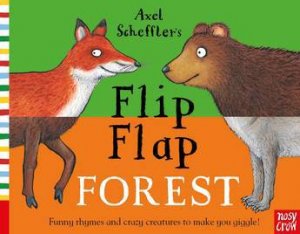 Axel Scheffler's Flip Flap Forest by Axel Scheffler