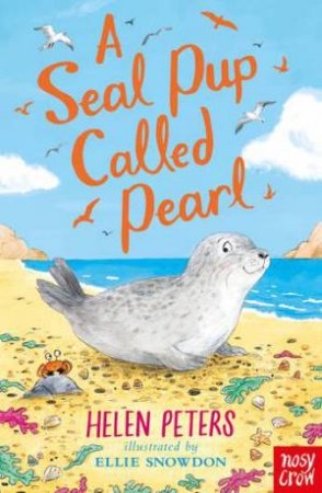 A Seal Pup Called Pearl by Helen Peters & Ellie Snowdon & \N