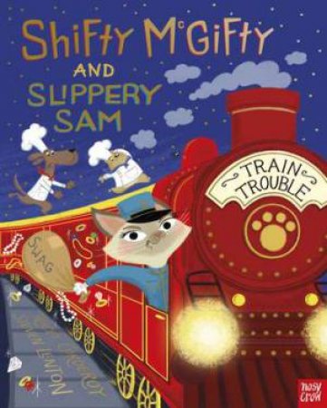 Train Trouble (Shifty McGifty and Slippery Sam) by Tracey Corderoy & Steven Lenton