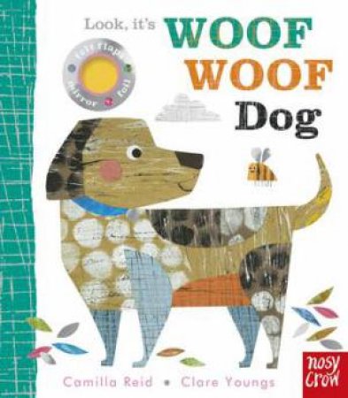 Look, It's Woof Woof Dog by Clare Youngs & Camilla Reid