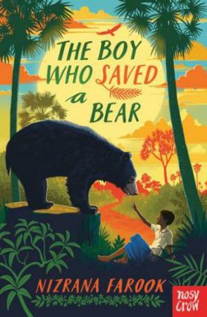 The Boy Who Saved A Bear by Nizrana Farook