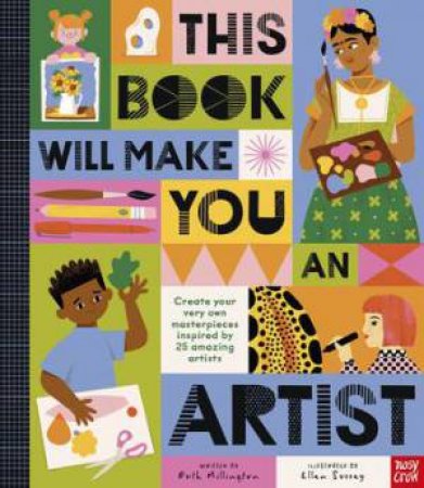 This Book Will Make You An Artist by Ruth Millington & Ellen Surrey