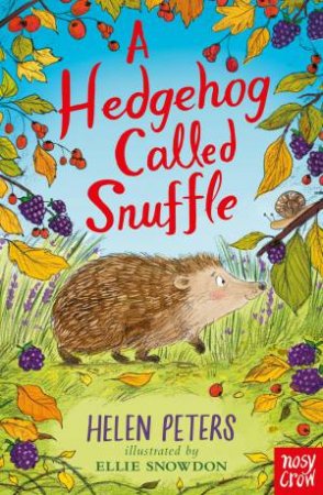 A Hedgehog Called Snuffle by Helen Peters & Ellie Snowdon