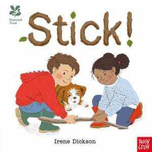 Stick! by Irene Dickinson