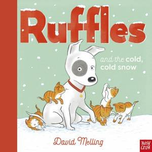 Ruffles and the Cold, Cold Snow by David Melling